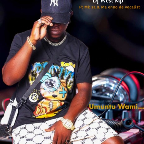 Umuntu Wami ft. Mk sa & Ma Eno de vocalist | Boomplay Music