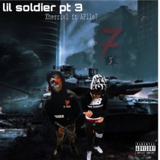 Lil soldier Pt. 3