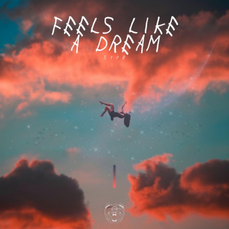 feels like a dream | Boomplay Music