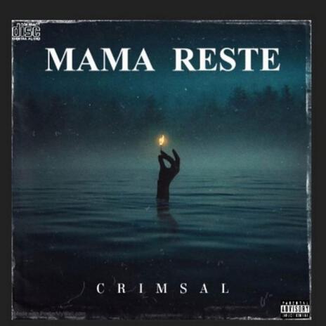 MAMA RESTE ft. CRISMAL | Boomplay Music