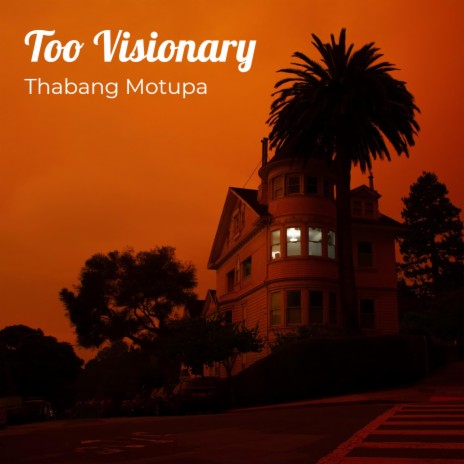 Too Visionary | Boomplay Music