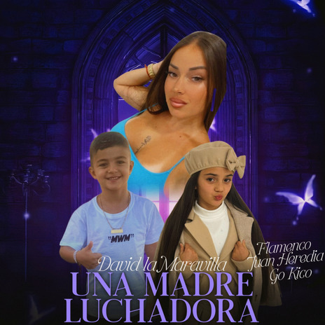 Una Madre Luchadora ft. Go Kico & David La Maravilla | Boomplay Music