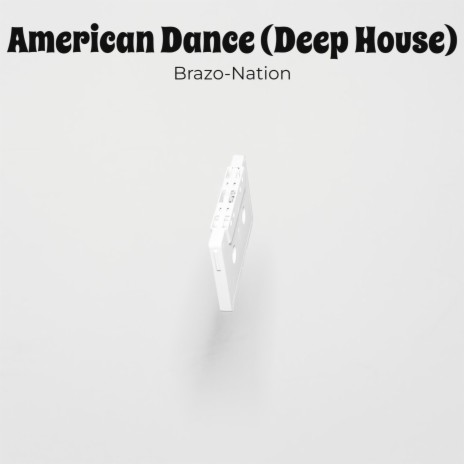 Brazo-Nation American Dance (Deep House) (hearthis.At)