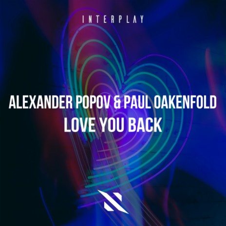 Love You Back ft. Paul Oakenfold | Boomplay Music