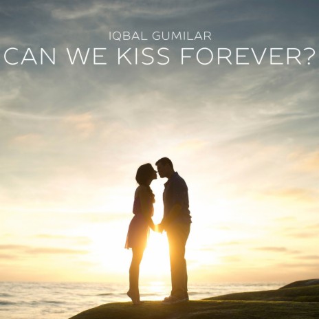 Can We Kiss Forever? (Acoustic Guitar) | Boomplay Music