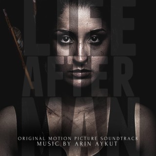 Life After Man (Original Motion Picture Soundtrack)