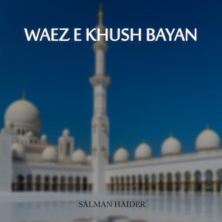 Waez e Khush Bayan