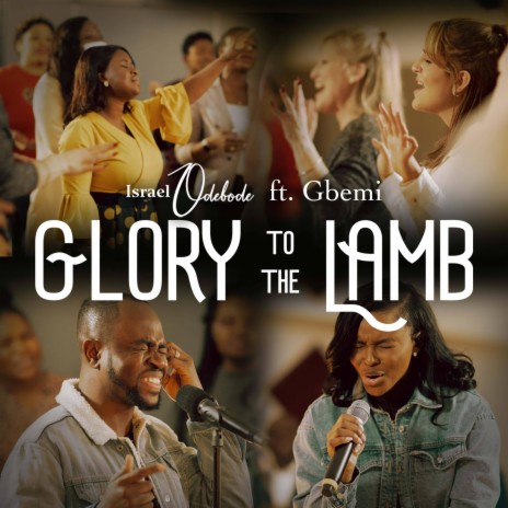 Glory to the Lamb ft. Gbemi