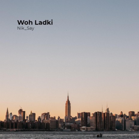 Woh Ladki | Boomplay Music