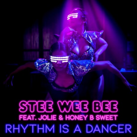 Rhythm Is a Dancer (feat. Jolie & Honey B Sweet) (Wicked Plastic Remix)