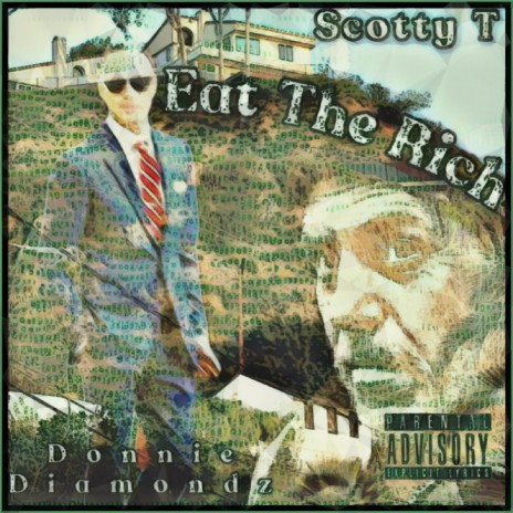 Eat The Rich ft. Scotty T | Boomplay Music