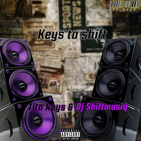 Keys to Shift ft. Tito Keys