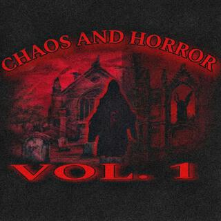 CHAOS AND HORROR, Vol. 1