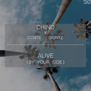 Alive (By Your Side)