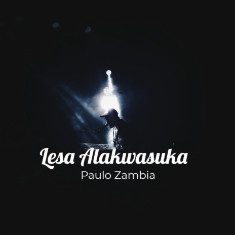 Lesa Alakwasuka | Boomplay Music