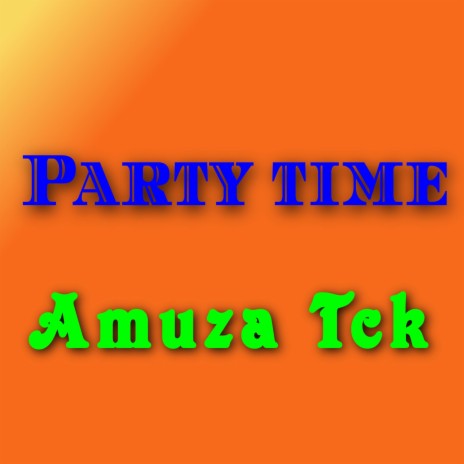 Party Time ft. Horizon & T Square