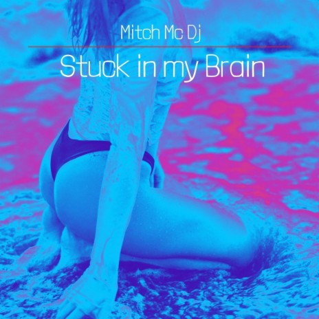 Stuck in my Brain | Boomplay Music