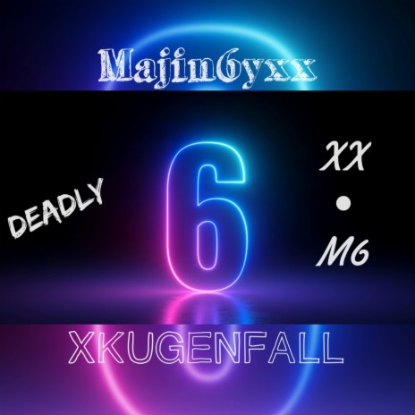 Deadly ft. XKUGENFALL | Boomplay Music