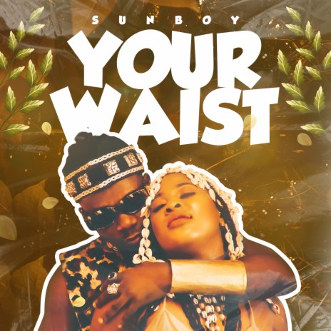 Your Waist | Boomplay Music