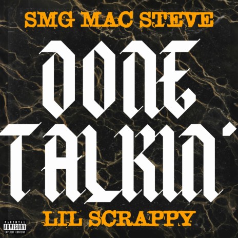 DONE TALKIN' ft. Lil Scrappy & SMG MAC CHRIS | Boomplay Music