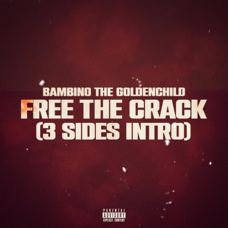 Free The Crack (3 Sides Intro)