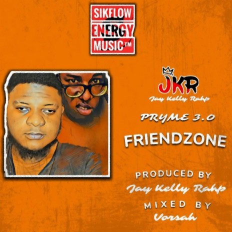 FRIENDZONE ft. Pryme 3.0 | Boomplay Music