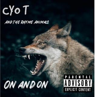 CYO T And The Rhyme Animals on and on