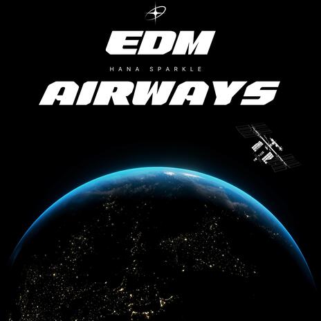 EDM AIRWAYS | Boomplay Music