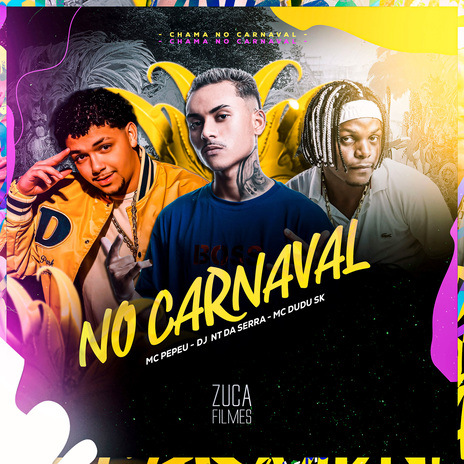 No Carnaval ft. Mc Pepeu & DJ NT DA SERRA | Boomplay Music