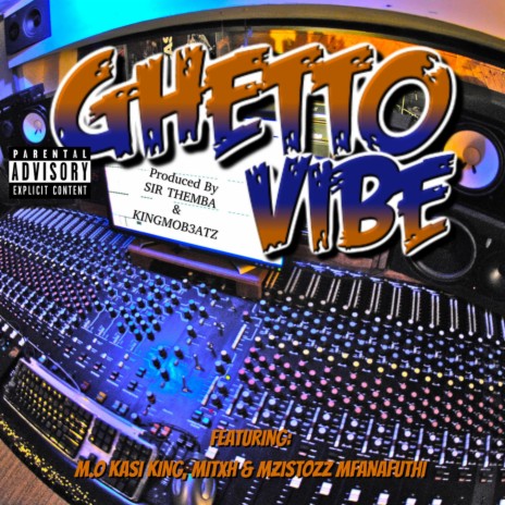 Ghetto Vibes ft. Mzistozz Mfanafuthi & Mixth | Boomplay Music