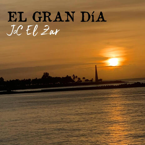 El Gran día | Boomplay Music