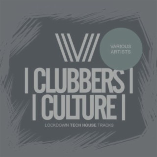 Clubbers Culture: Lockdown Tech House Tracks