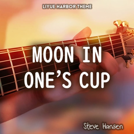 Moon in One's Cup (Liyue Harbor Theme) | Boomplay Music