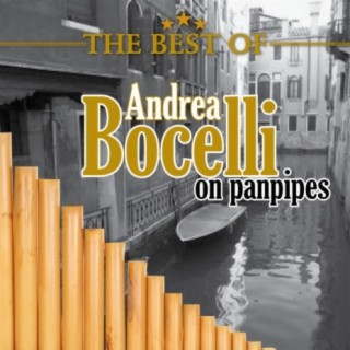 The Best of Andrea Bocelli on Panpipes