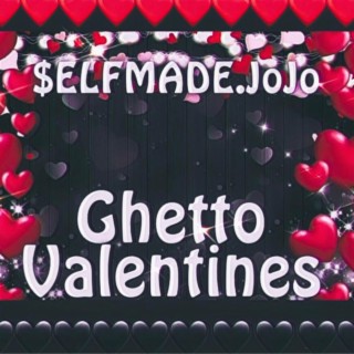 Ghetto Valentines