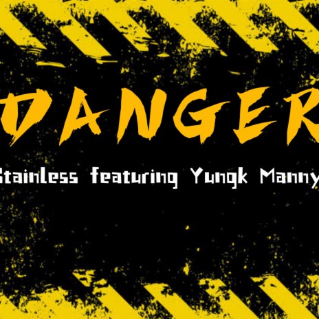 Danger ft. Yungk Manny | Boomplay Music