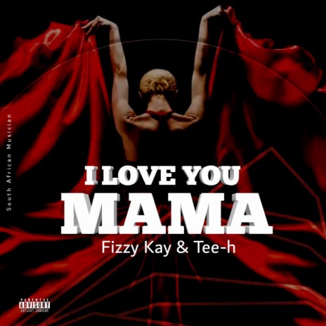 I love you MAMA ft. Tee-H | Boomplay Music