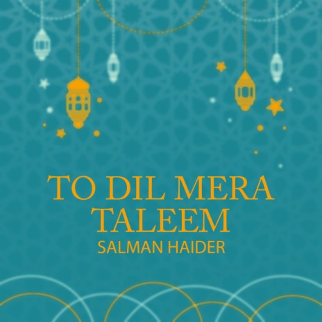 To Dil Mera Taleem | Boomplay Music