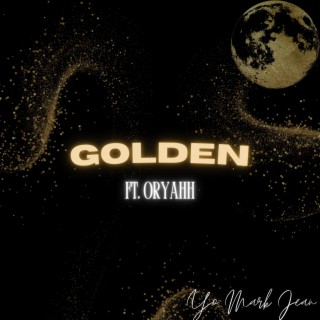 Golden ft. Oryahh lyrics | Boomplay Music