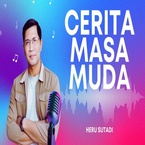 Cerita Masa Muda | Boomplay Music