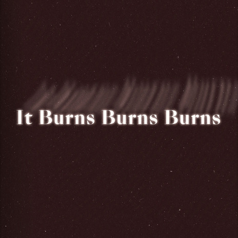 It Burns Burns Burns remix ft. Blindfo1d | Boomplay Music