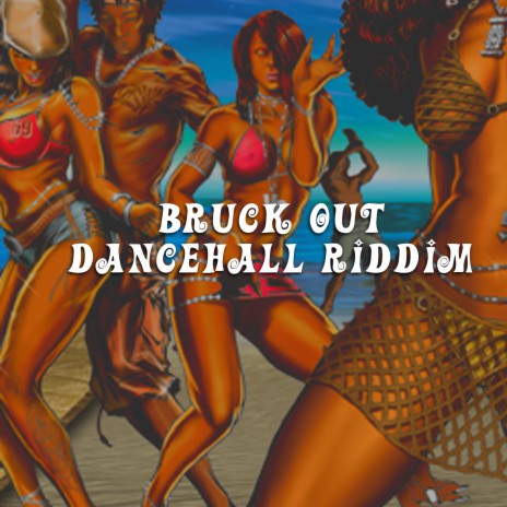 Bruck Out Riddim | Boomplay Music