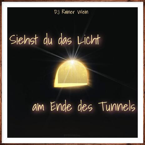 Siehst du das Licht am Ende des Tunnels | Boomplay Music