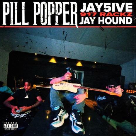 Pill Popper ft. 917 Rackz & Jay Hound | Boomplay Music