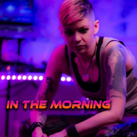 In the Morning | Boomplay Music