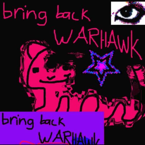 BRING BACK WARHAWK | Boomplay Music