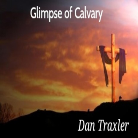 Glimpse of Calvary | Boomplay Music
