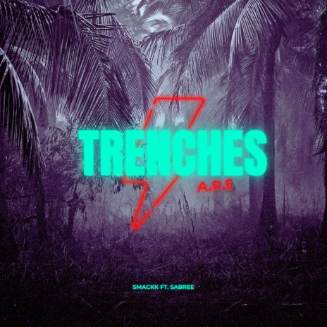 Trenches ft. Sabree | Boomplay Music