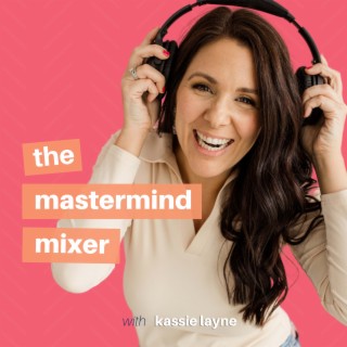 The Mastermind Mixer | Podcast | Boomplay