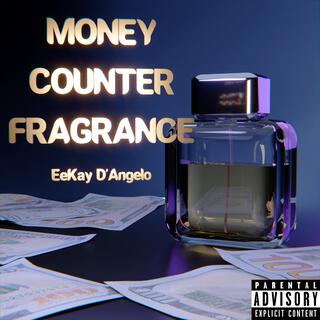 Money Counter Fragrance lyrics | Boomplay Music